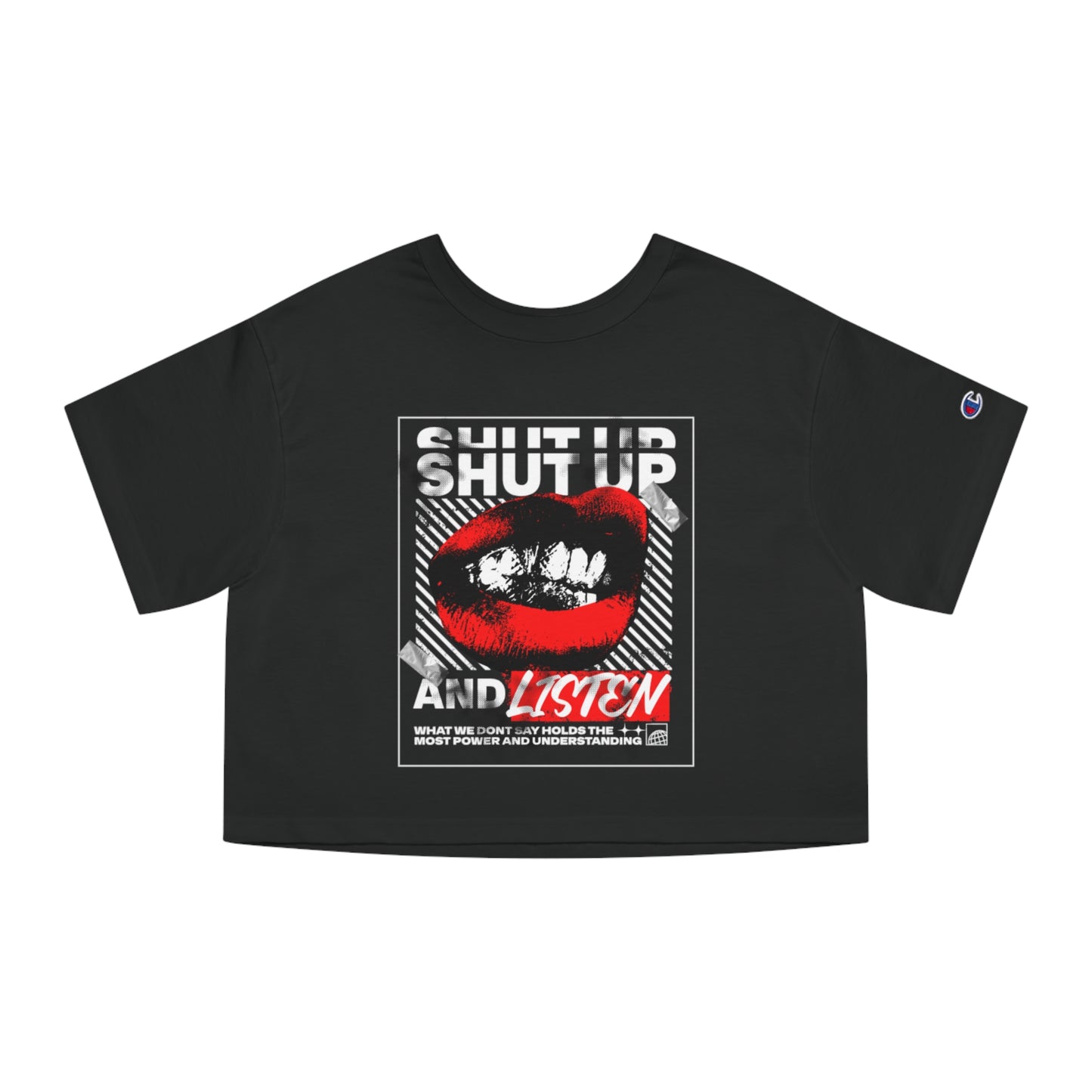 SHUT UP AND LISTEN CHAMPION CROP TOP